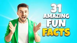 31 Fun Facts to Blow Your Mind