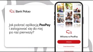 Jak pobrać aplikację PeoPay i zalogować się do niej po raz pierwszy?