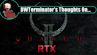 My Thoughts On... Quake II RTX