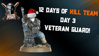 Veteran Guard! 12 Days of Kill Team Day 3!