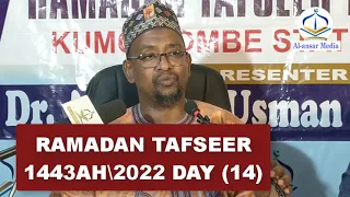 RAMADAN TAFSEER 1443AH2022 DAY (14) || Dr. Abdallah Usman Gadon Kaya