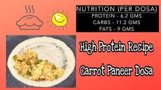 High Protein Dosa || Paneer Carrot Dosa || Healthy Breakfast Recipe