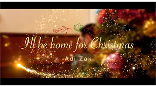 Adi Zak- I'll be home for Christmas