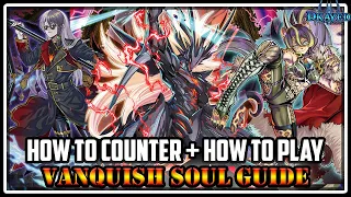 Vanquish Soul Guide: How to Counter + How to Play / Combos! [Yu-Gi-Oh! Master Duel]