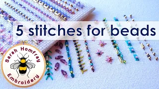 FIVE amazing stitches using beads for hand embroidery - add sparkle, dimension & oppulence!