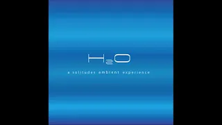 H2O: A Solitudes Ambient Experience - Dan Gibson & Chris Phillips