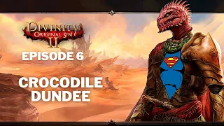 Getting carried by the most OP build in Divinity 2 Original Sin - Ep 6: Crocodile Dundee