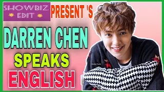 DARREN CHEN SPEAKS ENGLISH ✨|SHOWBIZ EDIT