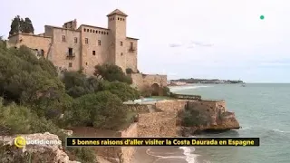 Les 5 bonnes raisons d'aller visiter la Costa Daurada en Espagne