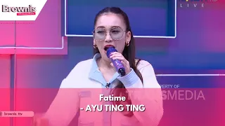 Fatime | AYU TING TING | BROWNIS (02/04/24)