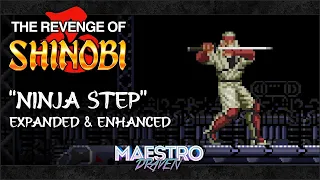 "Ninja Step" (Expanded & Enhanced) • THE REVENGE OF SHINOBI