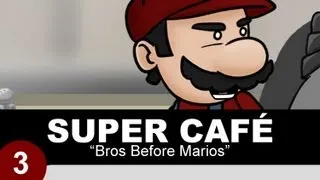 Super Cafe: Bros Before Marios