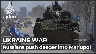 Russians push deeper into Mariupol as locals plead for help