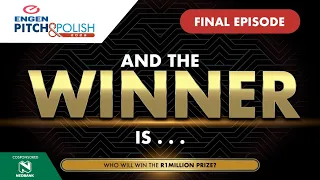 Who is taking home R1 million in prizes? | Ep. 16 2023 | Engen Pitch & Polish