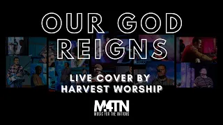 Our God Reigns + Spontaneous Worship | Jesus Culture & Martin Smith (Live Cover by Harvest Worship)