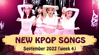 NEW KPOP SONGS | SEPTEMBER 2022 WEEK 4 | NEW KPOP COMEBACK SONGS | NEW RELEASED KPOP SONGS