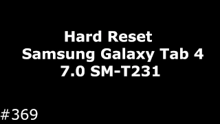 Hard Reset Samsung Galaxy Tab 4 7.0 SM-T231