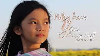 Why Have You Chosen Me - Zian Asidor - With Lyrics