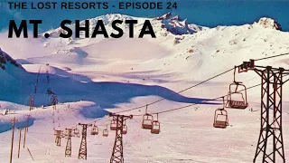 Mount Shasta Ski Bowl - The Lost Resorts, Episode 24