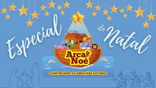 ARCA DE NOE- ESPECIAL DE NATAL - 30/12/2023