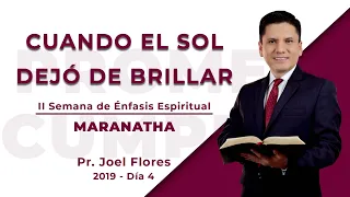 CUANDO EL SOL DEJÓ DE BRILLAR | Pr. Joel Flores - MAÑANA