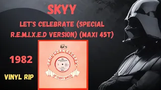 Skyy - Let's Celebrate (Special R.E.M.I.X.E.D Disco Version) (1982) (Maxi 45T)