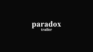 Paradox Trailer