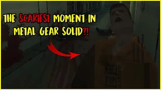 THE SCARIEST MOMENTS IN THE METAL GEAR SOLID SERIES!!!