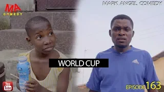 WORLD CUP 2018 (Mark Angel Comedy) (Episode 163)