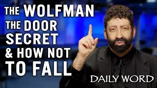 The Wolfman, the Door Secret, & How Not to Fall | Jonathan Cahn Sermon