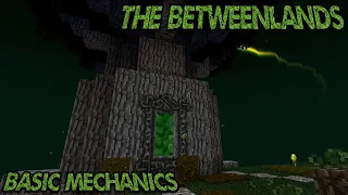 Basic Mechanics: Betweenlands In Depth Tutorials+Spotlight EP #1