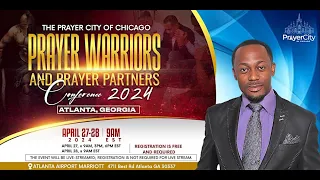 Prayer City of Chicago Prayer Warriors and Prayer Partners Conference Sunday Morning 9AM Session