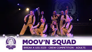 MOOV'N SQUAD | Break A Leg 2023 | Meervaart | Crew Competition | Adults