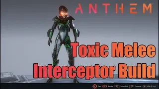 Anthem - Grandmaster Interceptor Guide - Toxic Melee Build