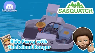 Sneaky Sasquatch - Ride Ferry With Island Ranger