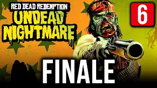 IL FINALE ► RED DEAD REDEMPTION UNDEAD NIGHTMARE Gameplay ITA [#6]