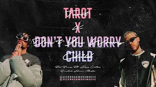 Tarot x Don't You Worry Child - Bad Bunny Ft. Jhay Cortez vs SHM (Sick Dreamers Mashup)