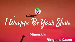 Måneskin I WANNA BE YOUR SLAVE Ringtone