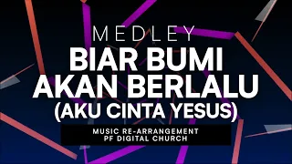 Biar Bumi Akan Berlalu (medley) | PF Digital Church | Dangdut Re-Arrangement