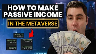 How To Make Passive Income In The Metaverse In 2022! (Easy 10 Minute Guide)