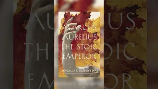 Donald Robertson on Marcus Aurelius: The Stoic Emperor