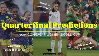 QUARTERFINAL PREDICTIONS! | Concacaf W Gold Cup