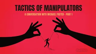 Cultish: Tactics of Manipulators w/ Michael Foster, Pt  1