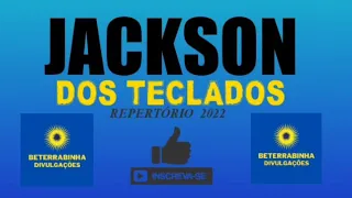 JACKSON DOS TECLADOS  / REPERTÓRIO 2022