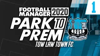 Park To Prem FM20 | Tow Law Town #1 - A Club Overhaul | Football Manager 2020