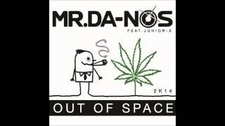 Mr.Da-Nos ft. Junior X - Out Of Space (Gangsta Mix)