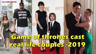 Game of thrones cast real life couples - 2019