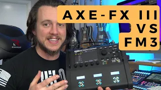 Fractal Axe FX iii vs FM3