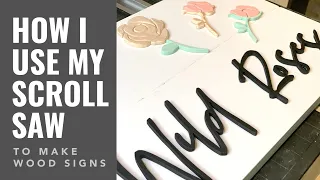 How I use my Scroll Saw to Make Wood Signs