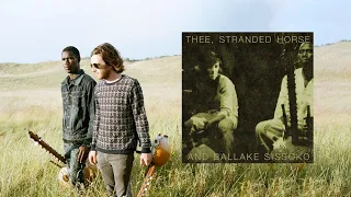 Thee, Stranded Horse and Ballake Sissoko [FULL ALBUM]